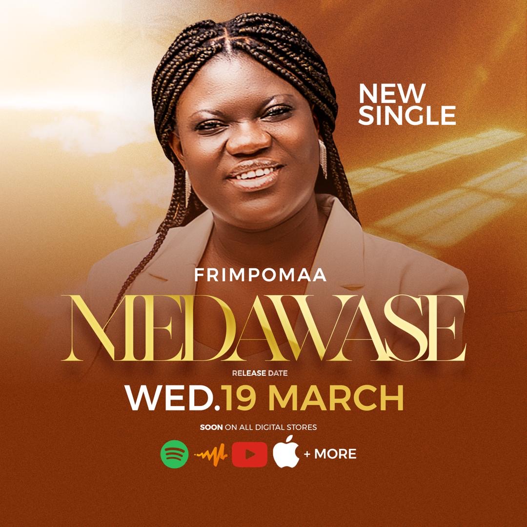 Frimpomaa ushers in a Season of Thanksgiving with MEDAWASE, Dropping March 19, 2025